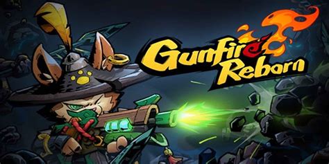 Gunfire Reborn! A Roguelite Shooter with Adorable Anthropomorphic Characters and Frantic Action?