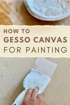 What is Gesso Paint? And Why Does It Feel Like the Secret Sauce of Artistic Alchemy?