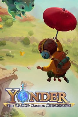 Yonder: The Cloud Catcher Chronicles – A Tranquil Escape from Reality?